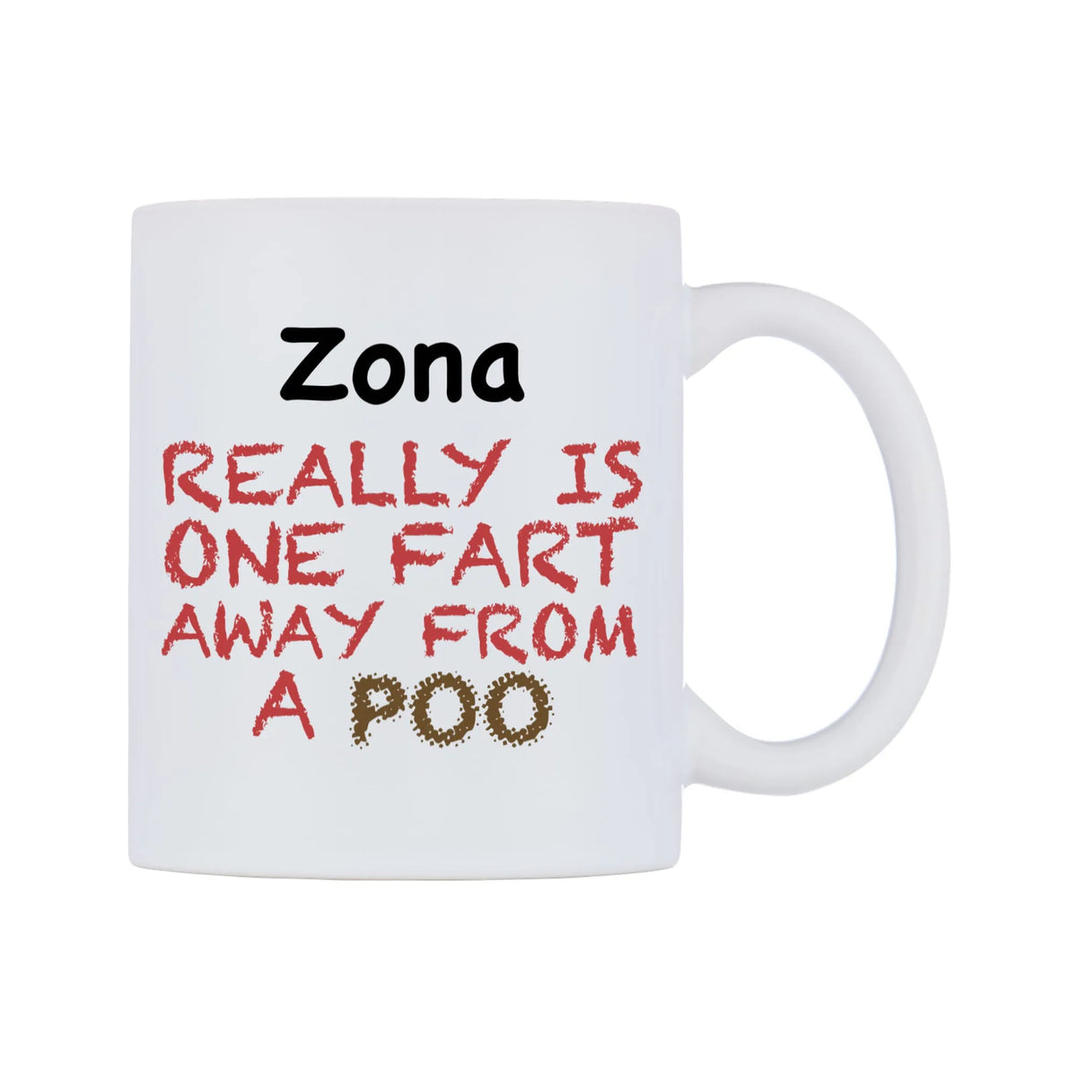 Zona Really is ONE Fart Away from A Poo Mug — mug, left side, on a white background