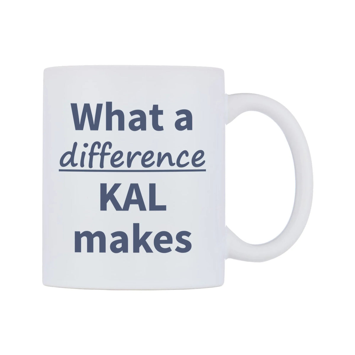 What a difference KAL makes Mug — mug, left side, on a white background