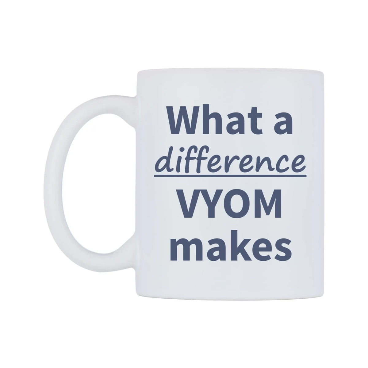 What a difference VYOM makes Mug — mug, right side, on a white background