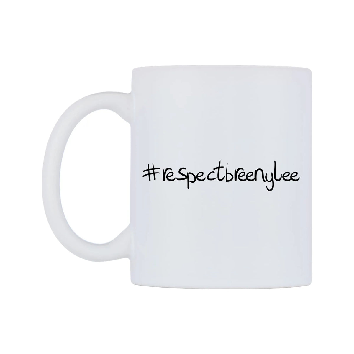 respectbreenylee Mug — mug, right side, on a white background