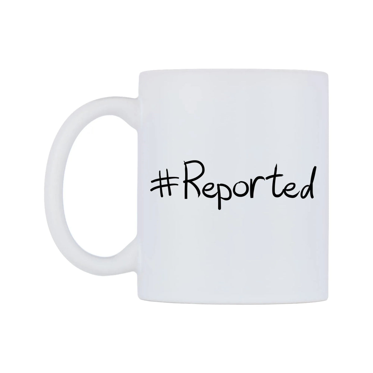 Reported Mug — mug, right side, on a white background