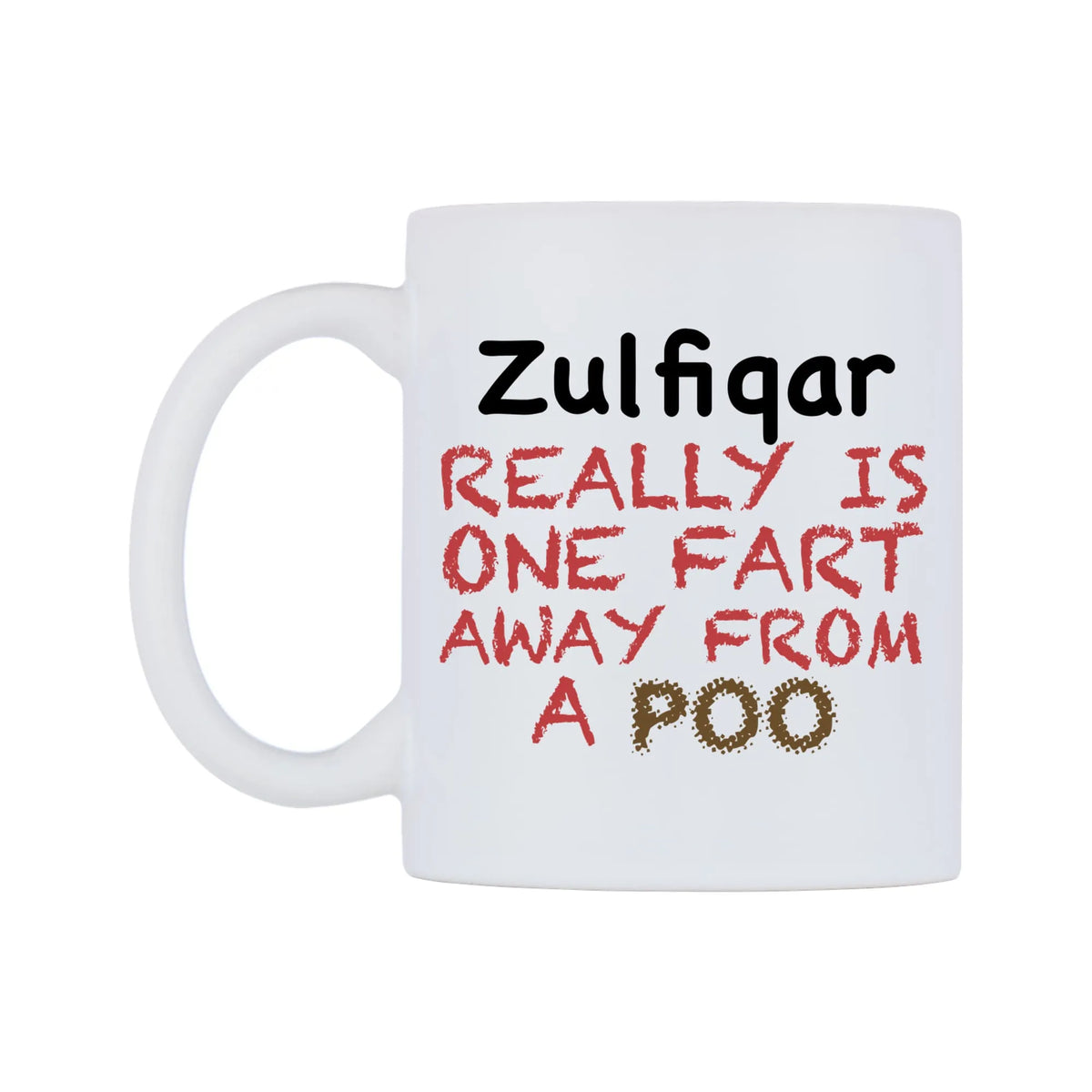 Zulfiqar Really is ONE Fart Away from A Poo Mug — mug, right side, on a white background