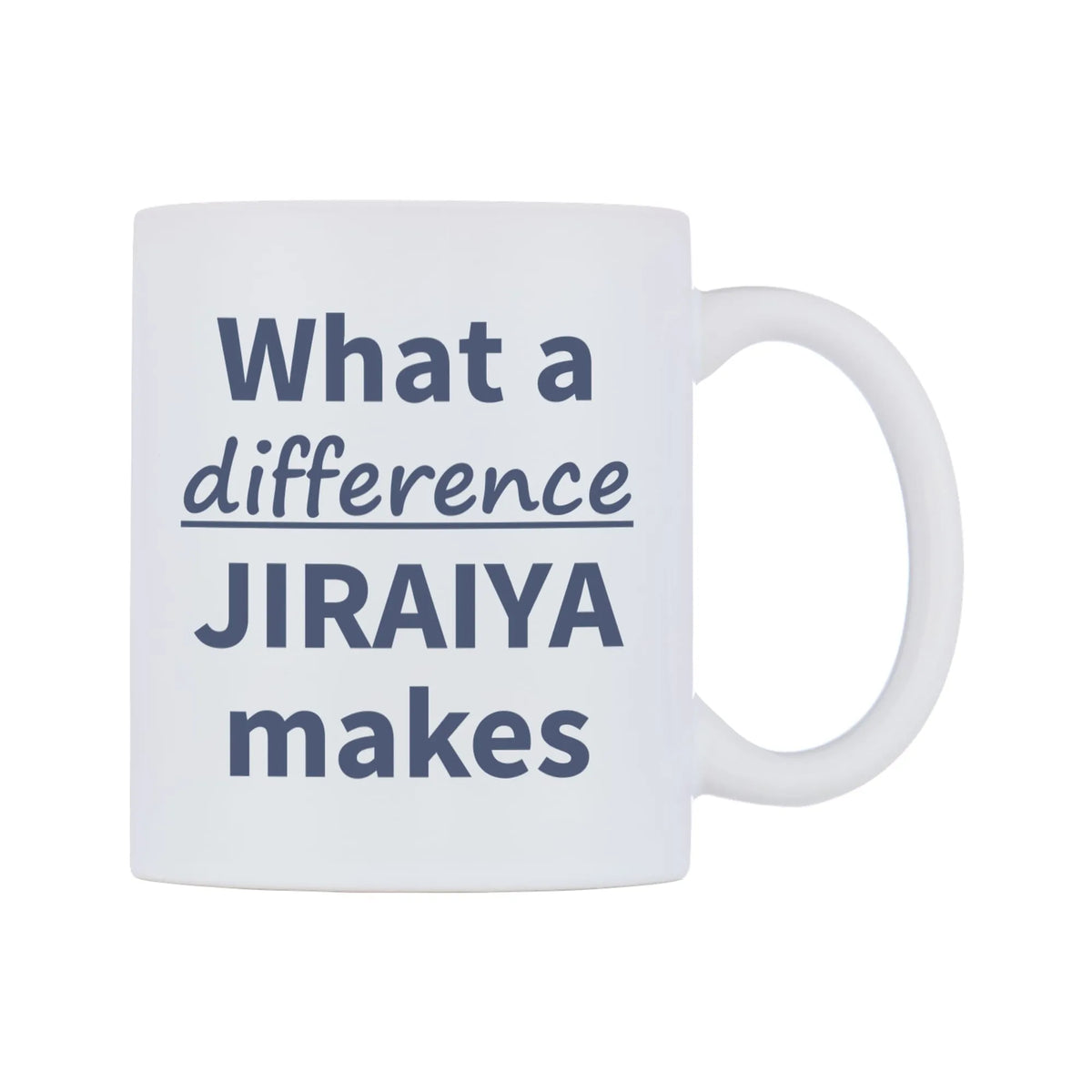 What a difference JIRAIYA makes Mug — mug, left side, on a white background
