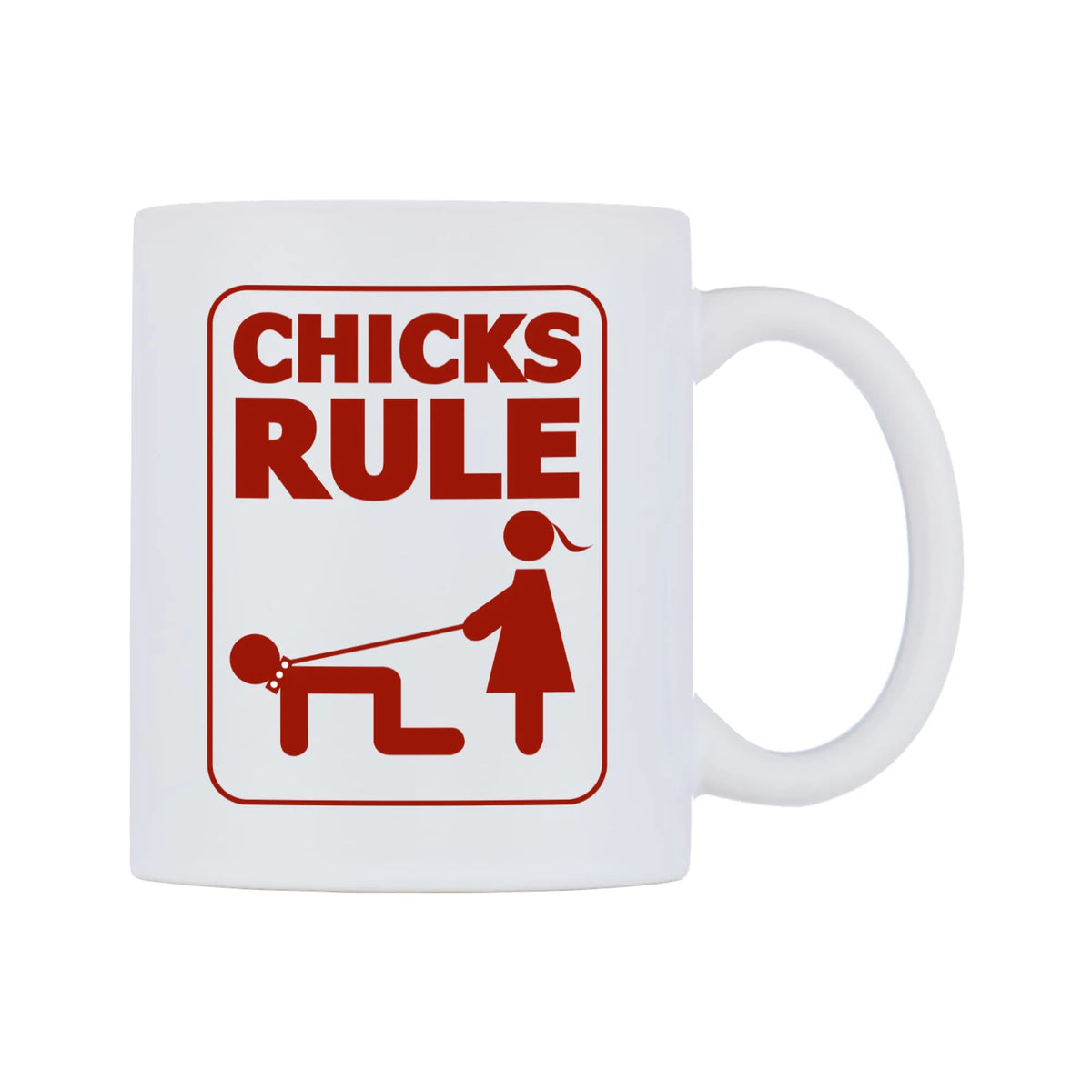 Chicks Rule Mug — white 11oz gloss mug, left side, on a white background