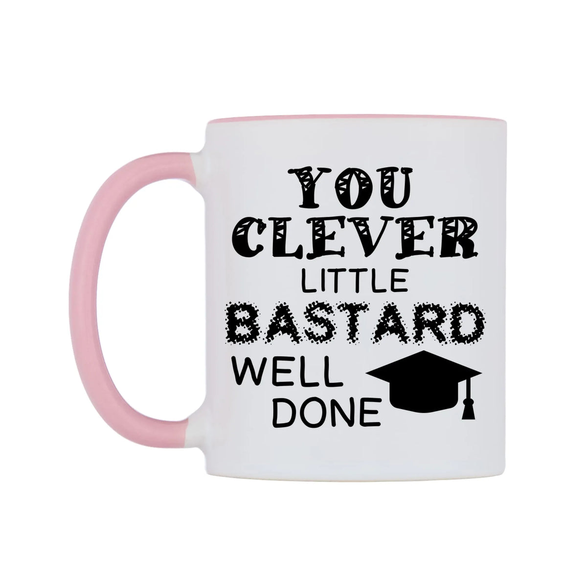 You clever little bastard Well Done Mug — white 11oz gloss mug with a pink inside and handle, right side, on a white background