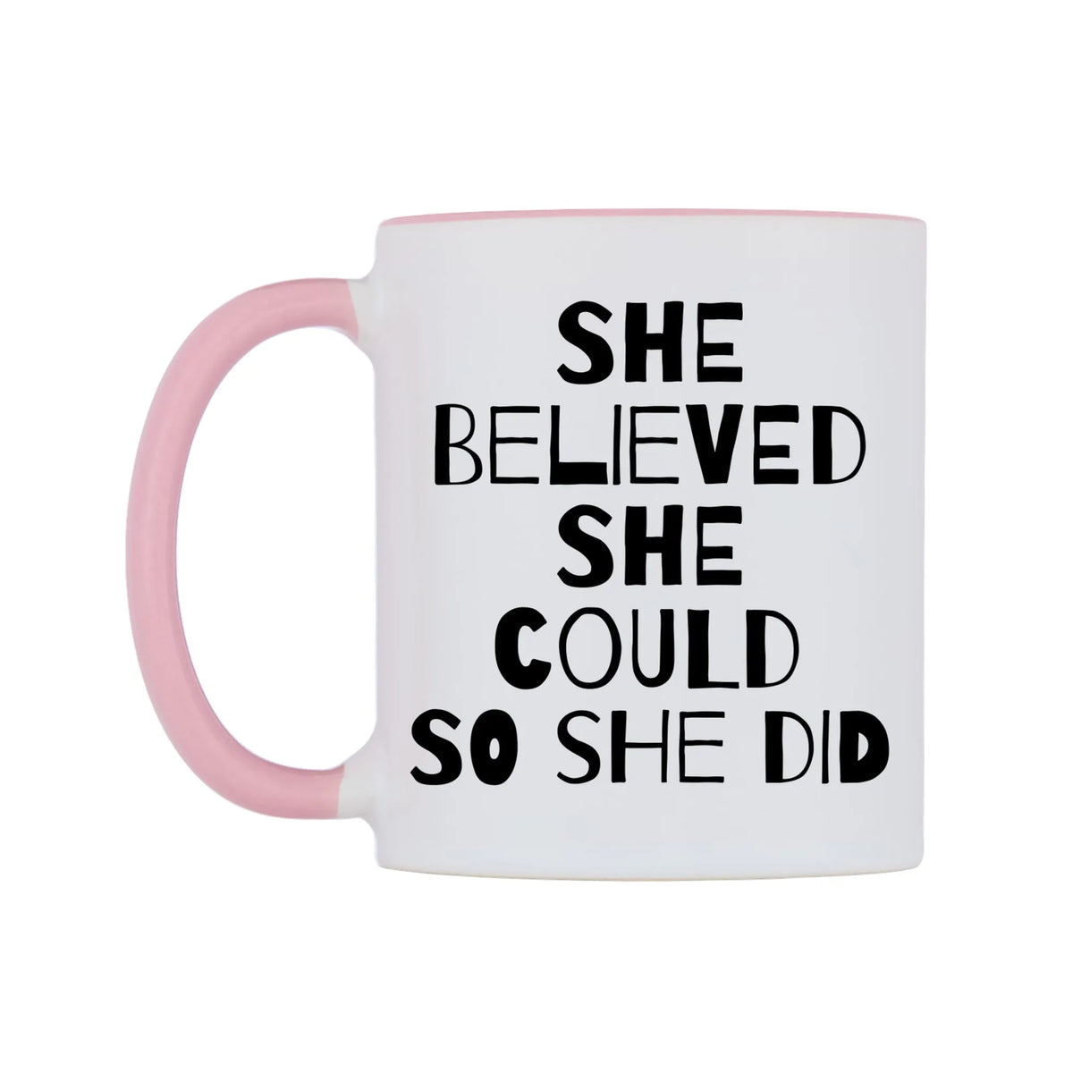 She Believed She Could So She Did Mug — white 11oz gloss mug with a pink inside and handle, right side, on a white background