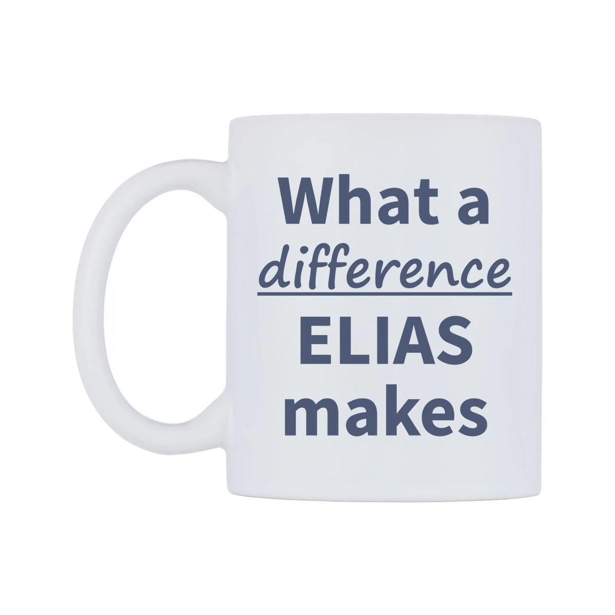 What a difference ELIAS makes Mug — mug, right side, on a white background