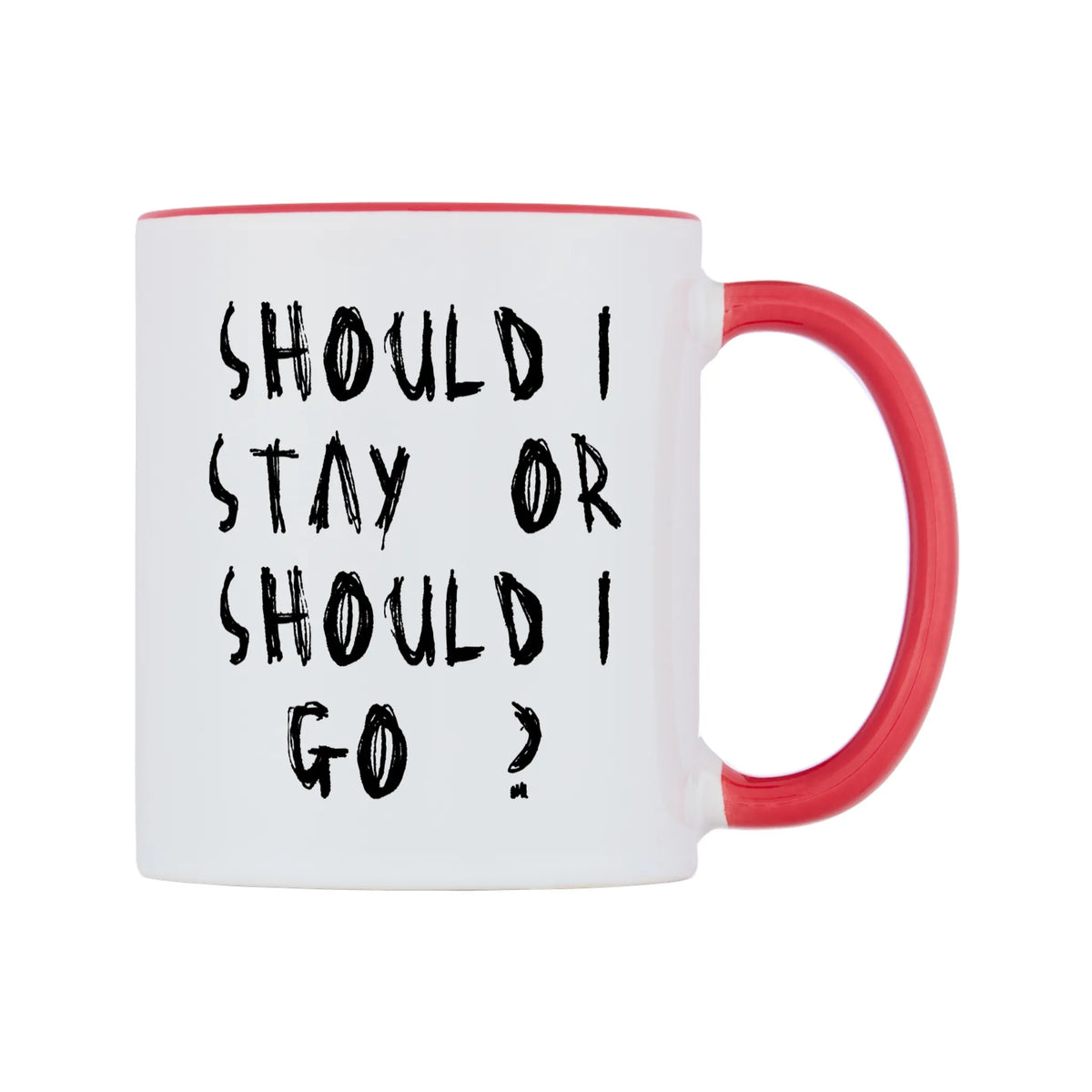 Should I Stay Or Should I Go ? Mug — white 11oz gloss mug with a red inside and handle, left side, on a white background