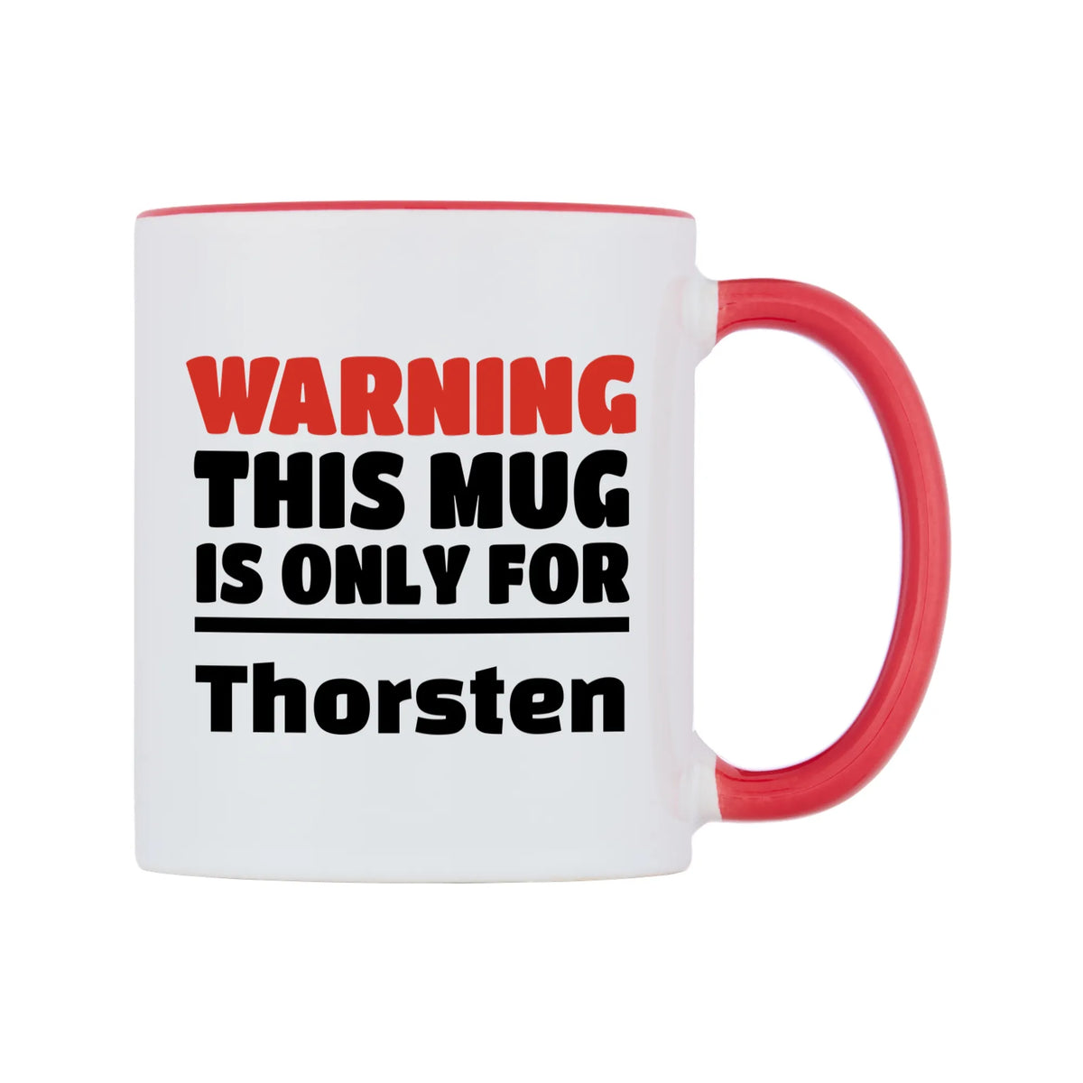 Warning This Mug is ONLY for Thorsten Mug — white 11oz gloss mug with a red inside and handle, left side, on a white background