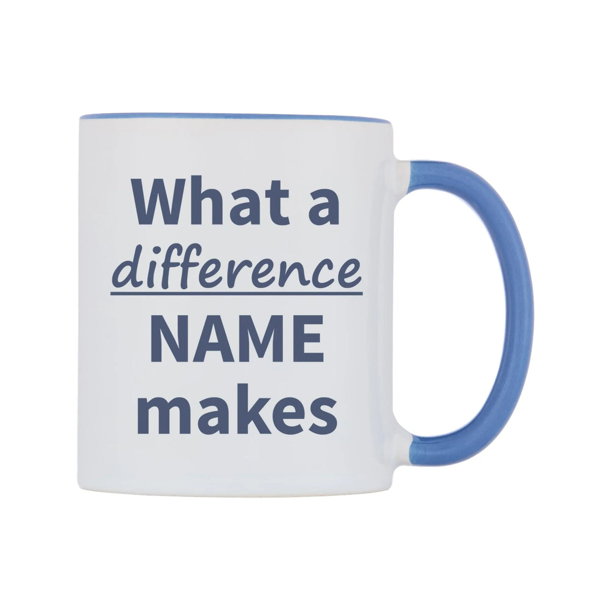 What a difference Personalised Mug — white 11oz gloss mug with a cambridge blue inside and handle, left side, on a white background