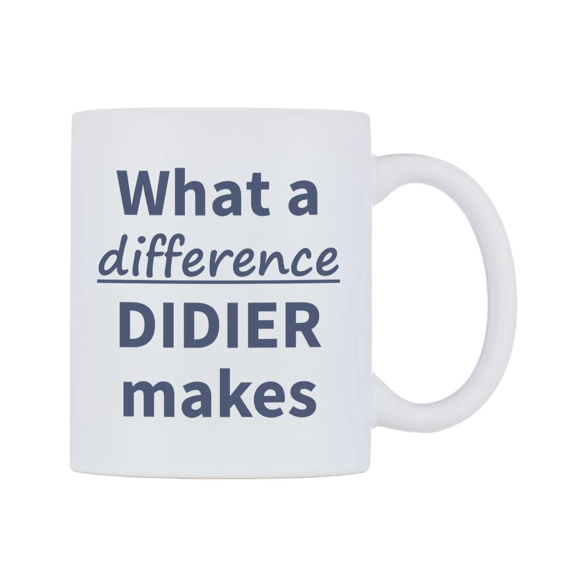 What a difference DIDIER makes Mug — mug, left side, on a white background