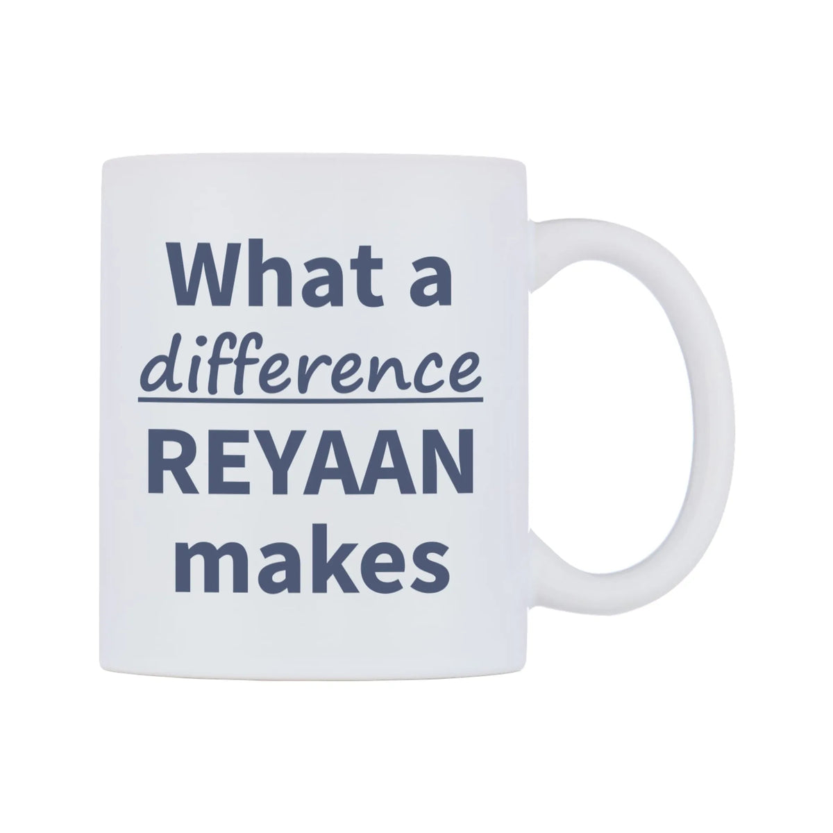What a difference REYAAN makes Mug — mug, left side, on a white background