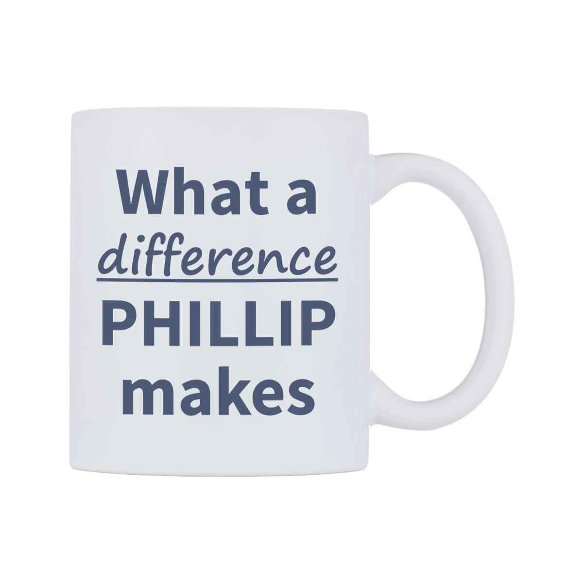 What a difference PHILLIP makes Mug — mug, left side, on a white background