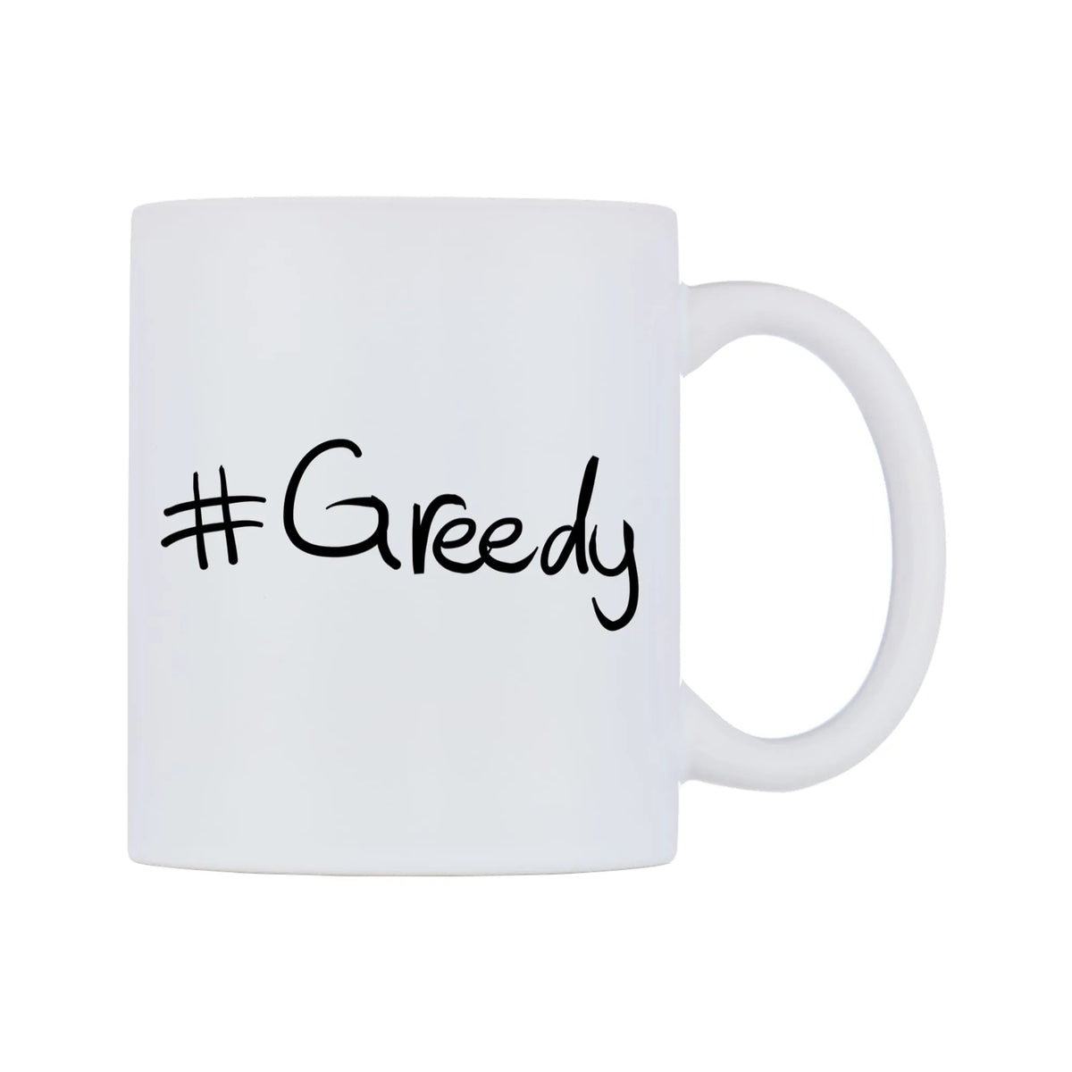 Greedy Mug — mug, left side, on a white background