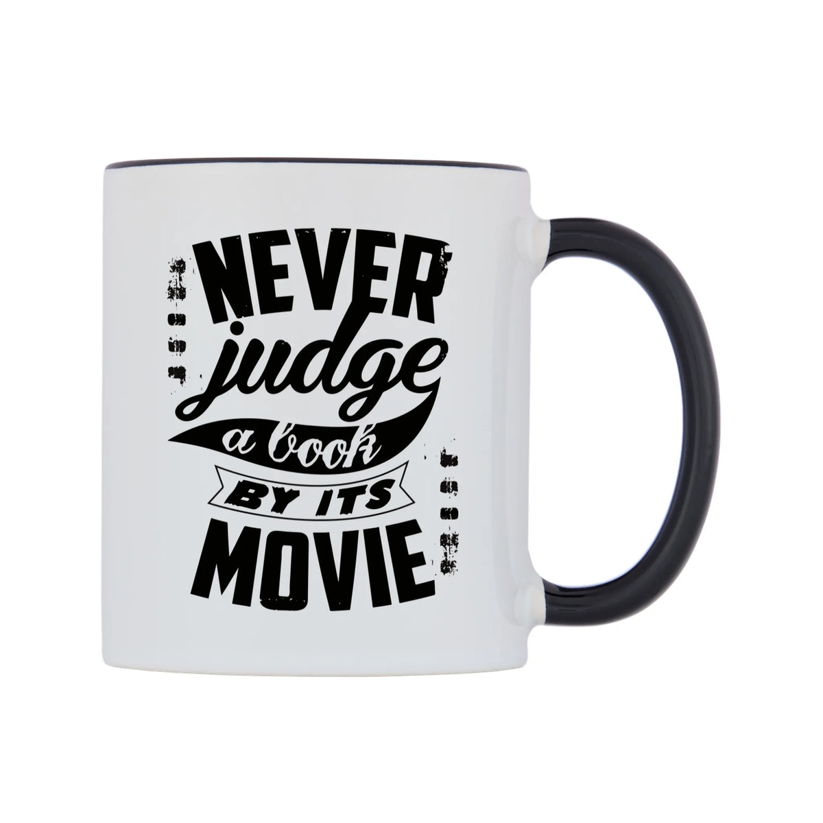 Never Judge A Book By Its Movie Mug — white 11oz gloss mug with a black inside and handle, left side, on a white background