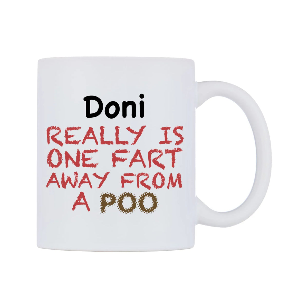 Doni Really is ONE Fart Away from A Poo Mug — mug, left side, on a white background