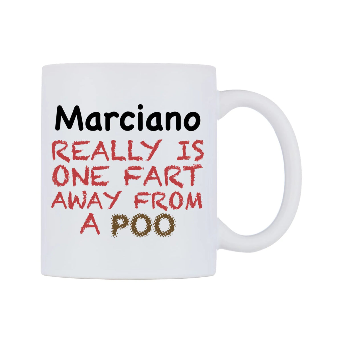 Marciano Really is ONE Fart Away from A Poo Mug — mug, left side, on a white background