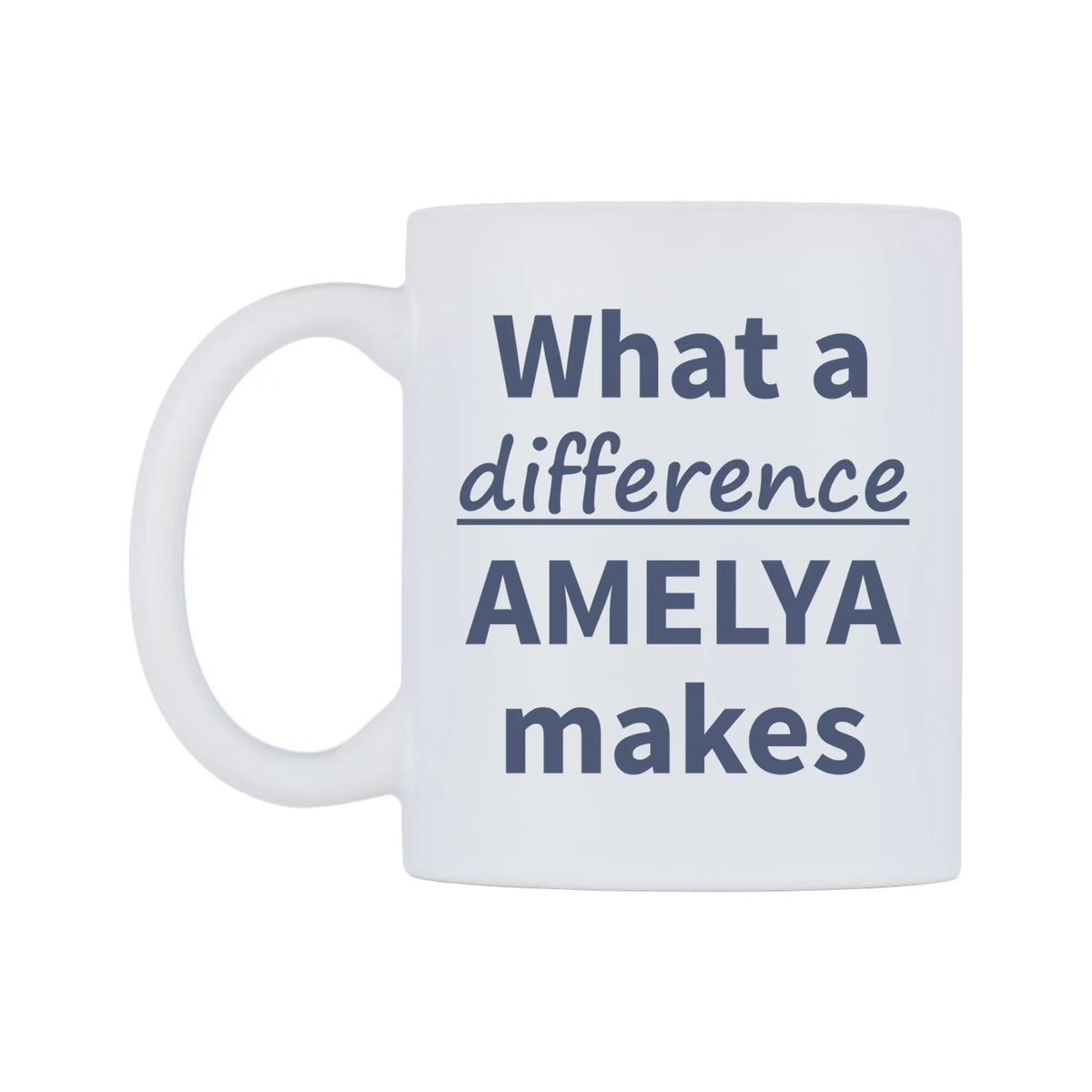 What a difference AMELYA makes Mug — mug, right side, on a white background
