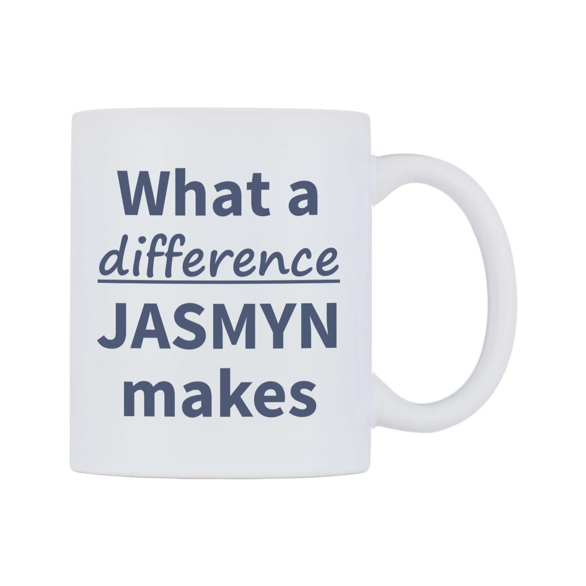 What a difference JASMYN makes Mug — mug, left side, on a white background