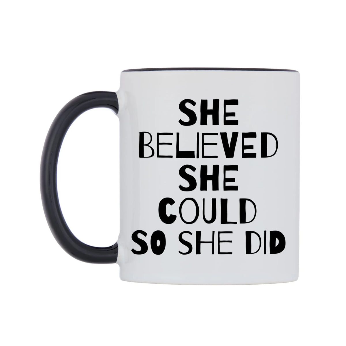 She Believed She Could So She Did Mug — white 11oz gloss mug with a black inside and handle, right side, on a white background
