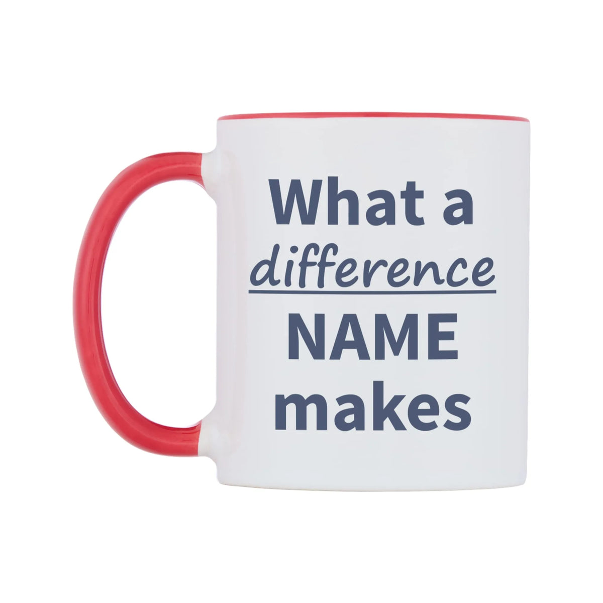 What a difference Personalised Mug — white 11oz gloss mug with a red inside and handle, right side, on a white background