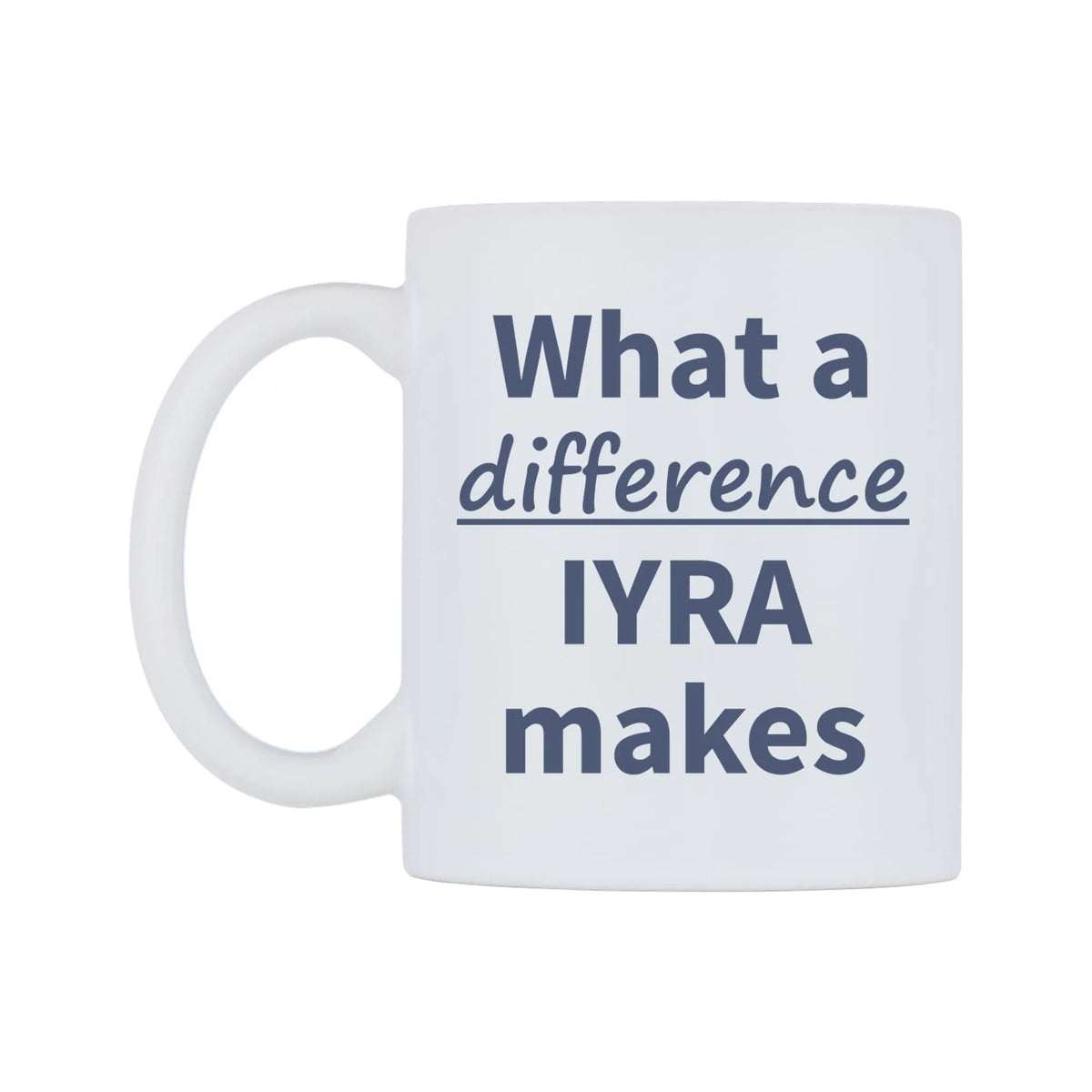 What a difference IYRA makes Mug — mug, right side, on a white background