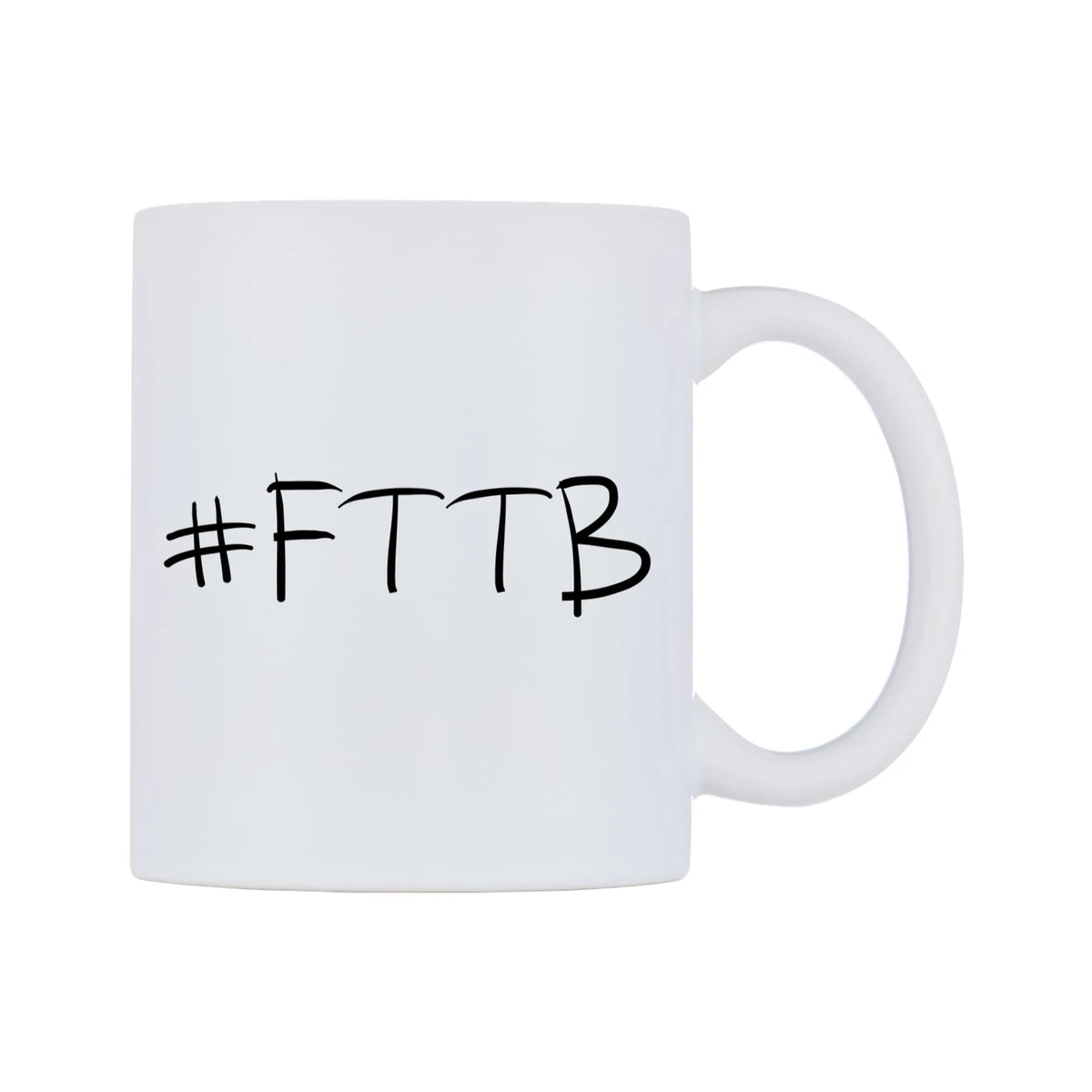 FTTB Mug — mug, left side, on a white background