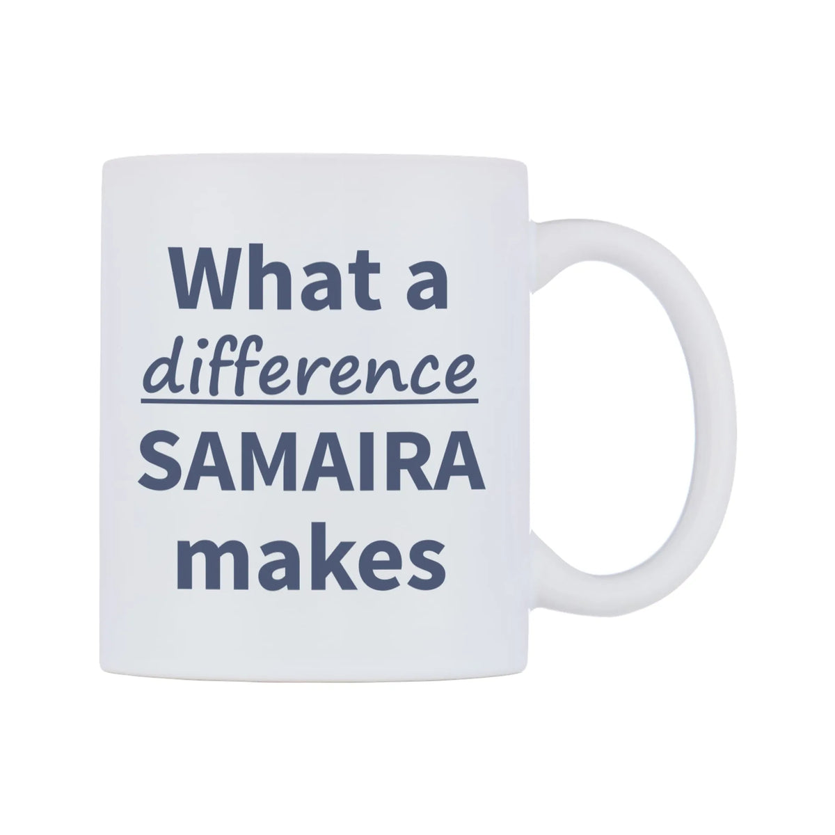 What a difference SAMAIRA makes Mug — mug, left side, on a white background