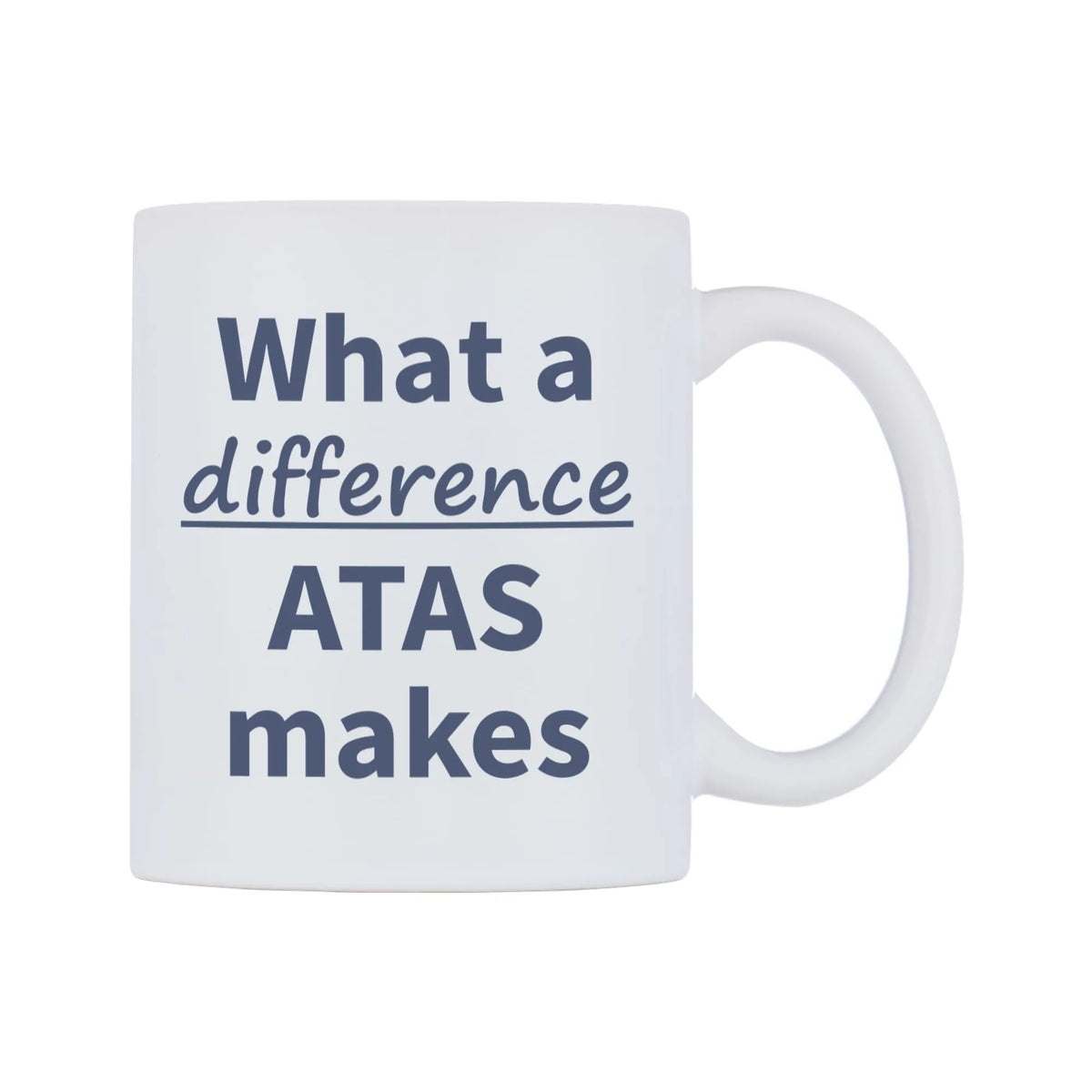 What a difference ATAS makes Mug — mug, left side, on a white background