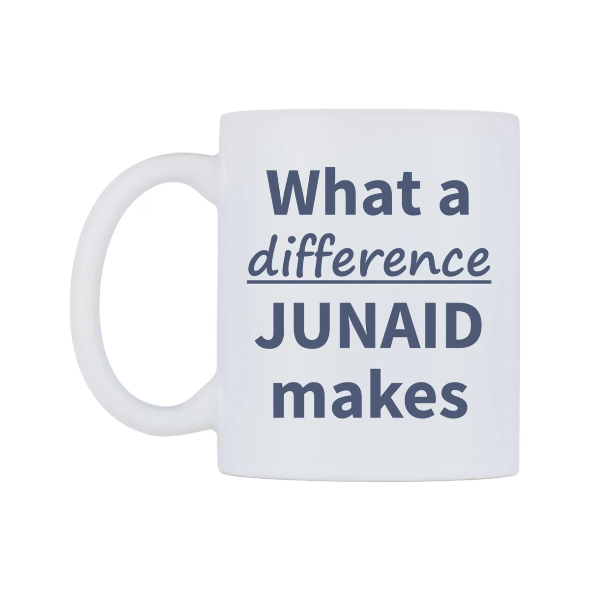What a difference JUNAID makes Mug — mug, right side, on a white background