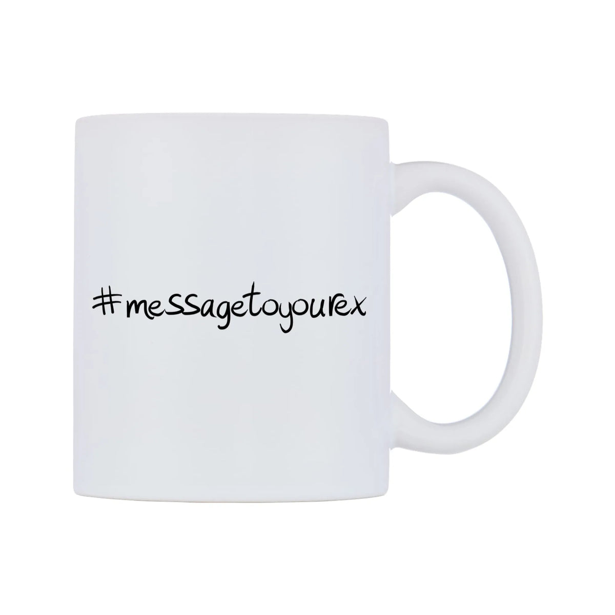 messagetoyourex Mug — mug, left side, on a white background