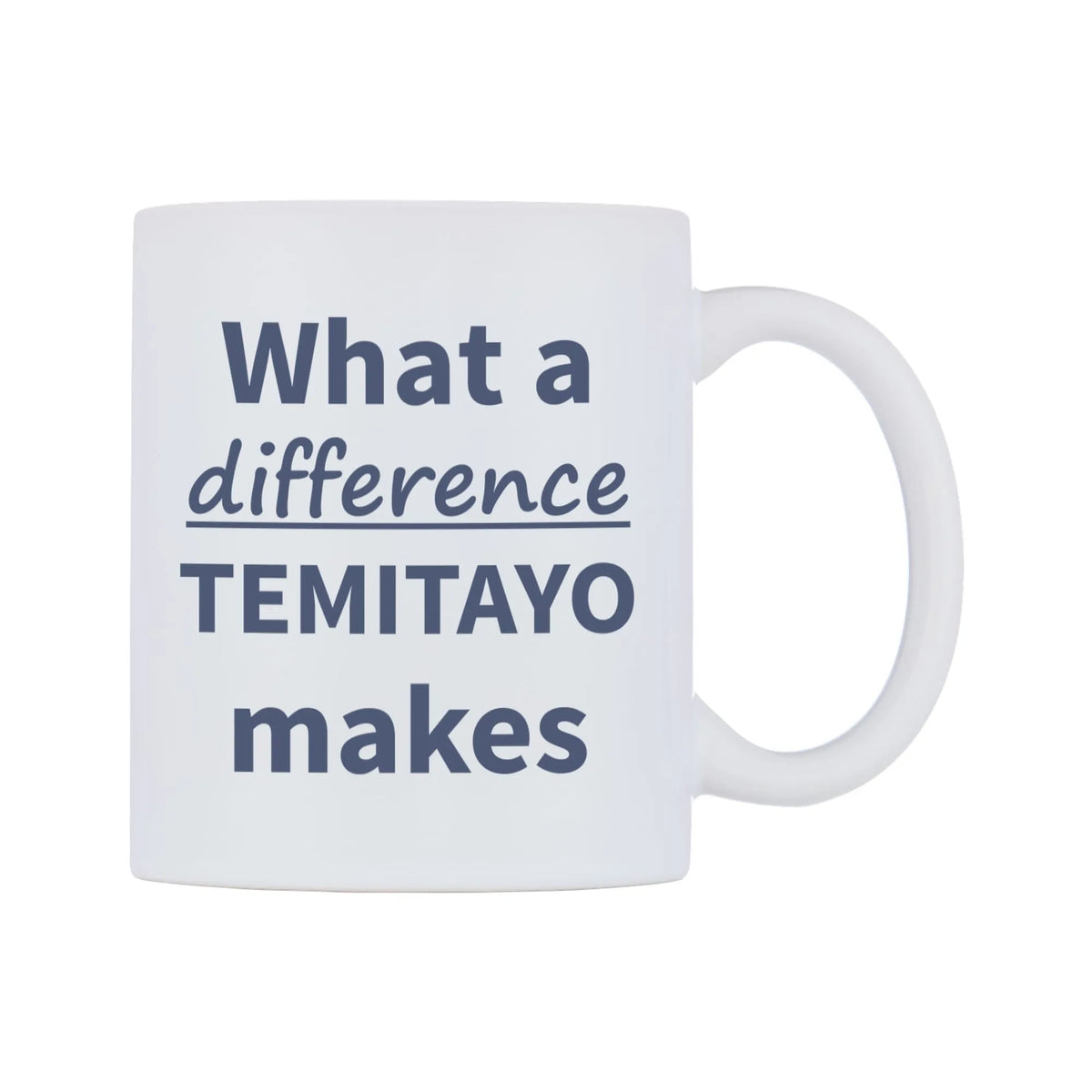 What a difference TEMITAYO makes Mug — mug, left side, on a white background