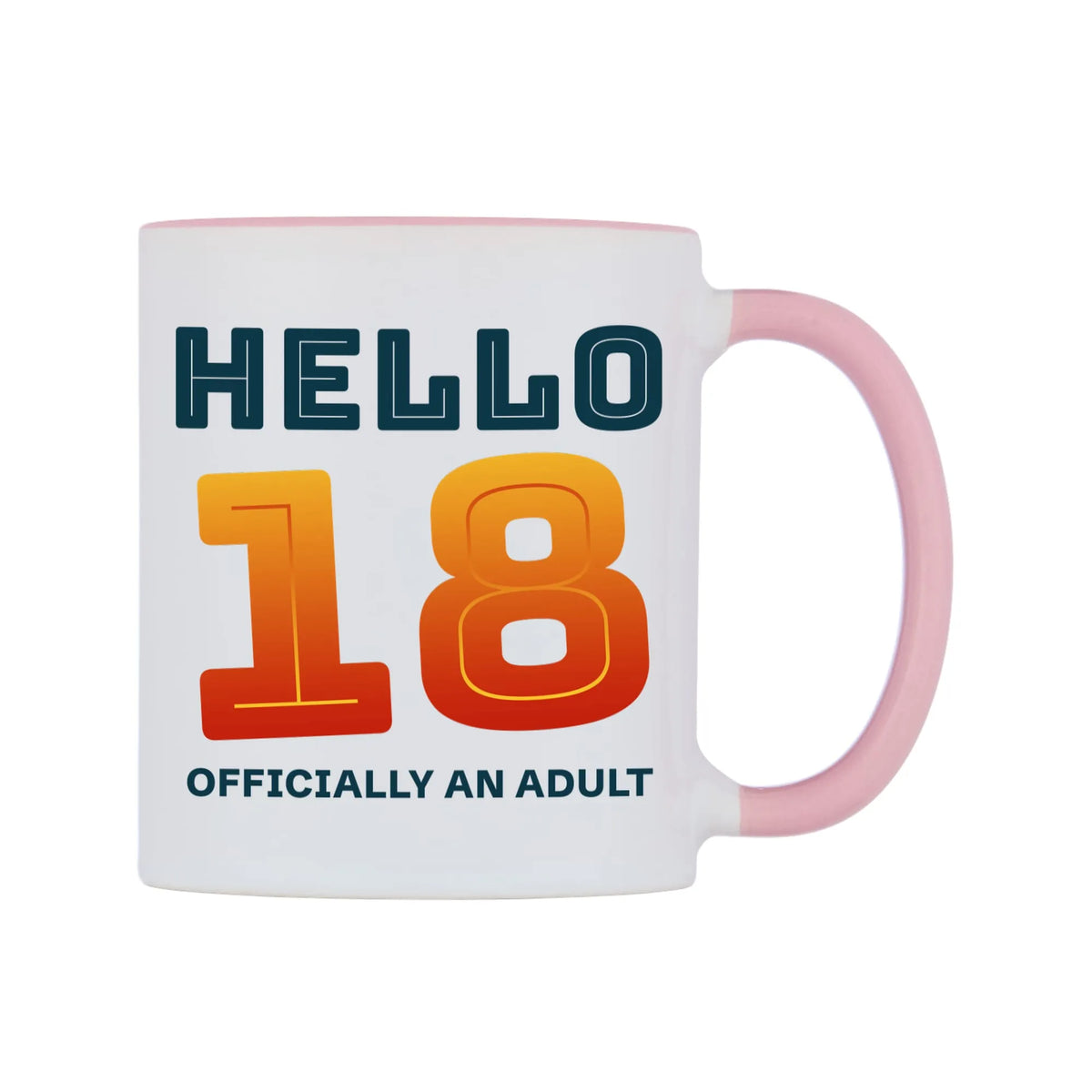 Hello 18 Officially an Adult Mug — white 11oz gloss mug with a pink inside and handle, left side, on a white background