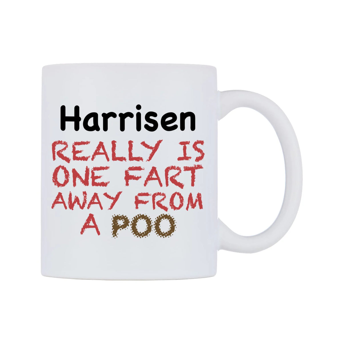 Harrisen Really is ONE Fart Away from A Poo Mug — mug, left side, on a white background
