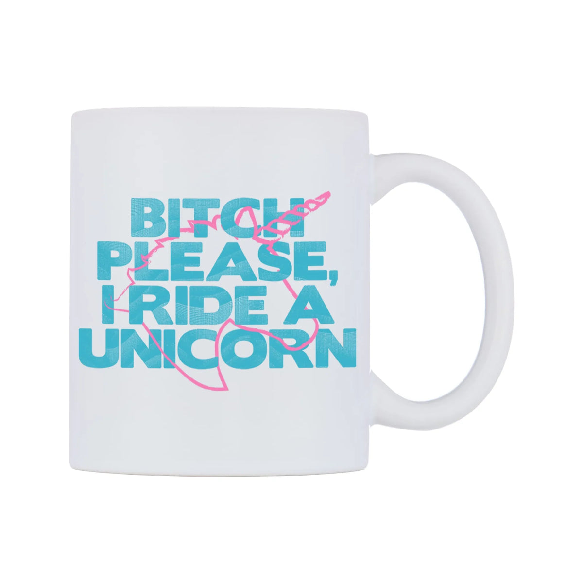 Bitch Please, I Ride A Unicorn Mug — mug, left side, on a white background