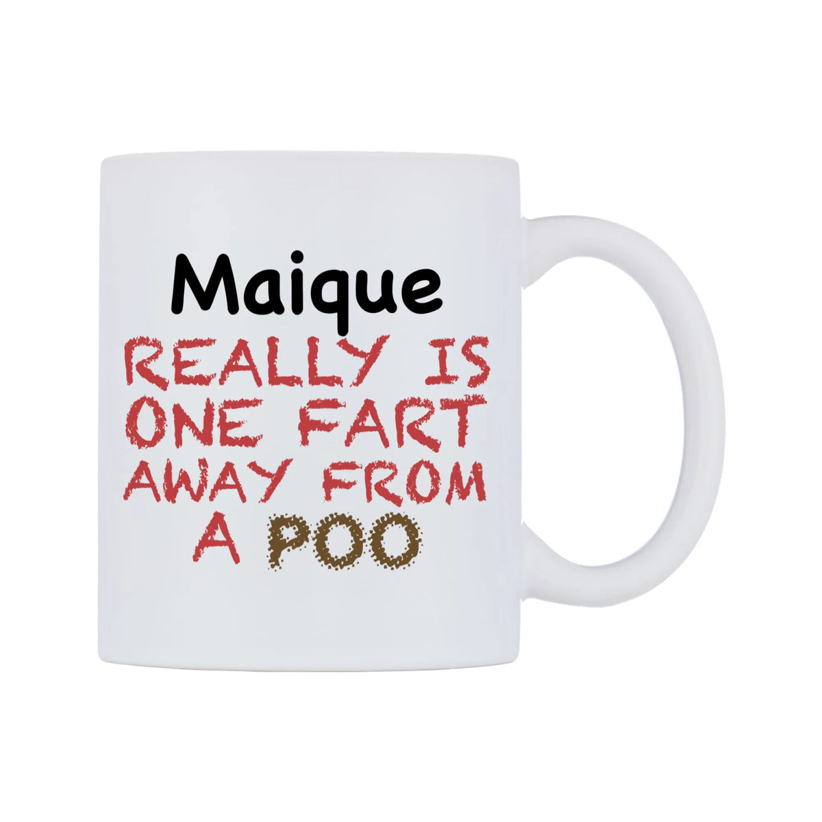 Maique Really is ONE Fart Away from A Poo Mug — mug, left side, on a white background