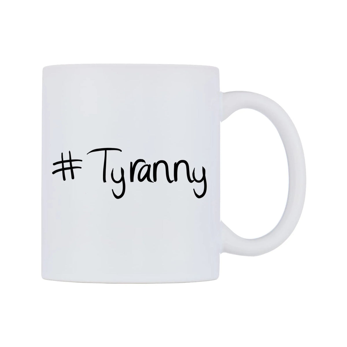 Tyranny Mug — mug, left side, on a white background