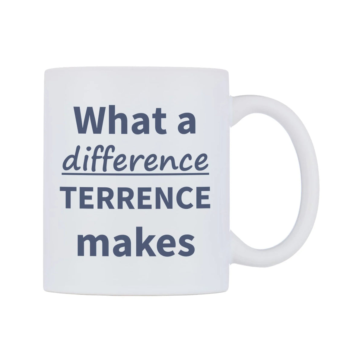 What a difference TERRENCE makes Mug — mug, left side, on a white background