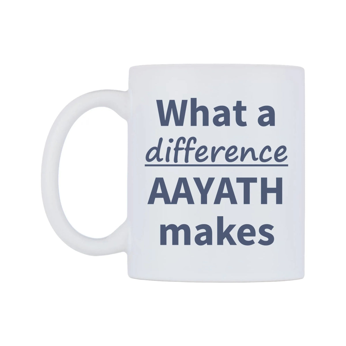 What a difference AAYATH makes Mug — mug, right side, on a white background