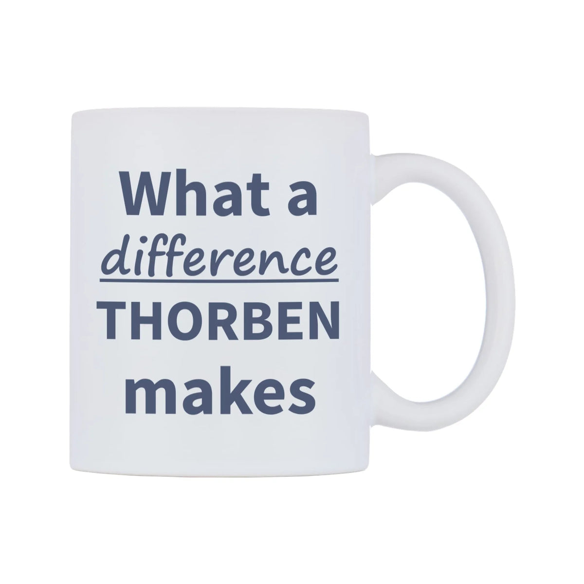 What a difference THORBEN makes Mug — mug, left side, on a white background