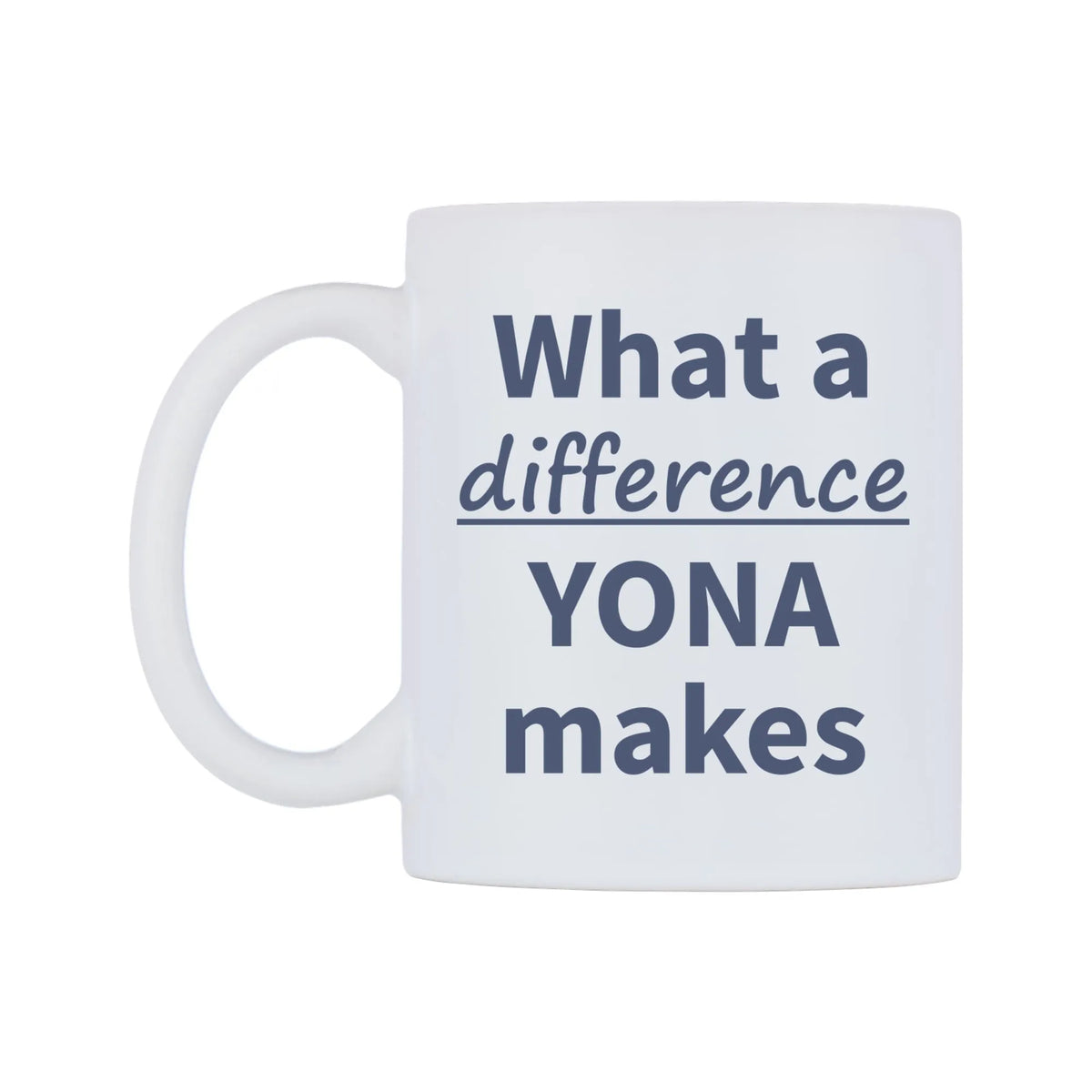 What a difference YONA makes Mug — mug, right side, on a white background