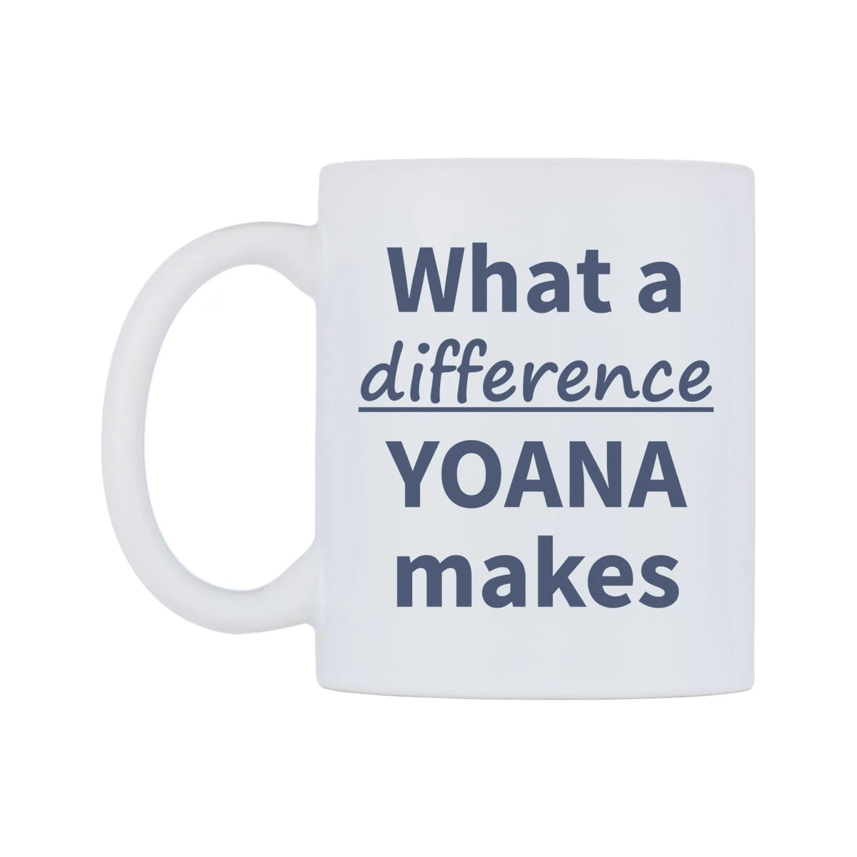 What a difference YOANA makes Mug — mug, right side, on a white background