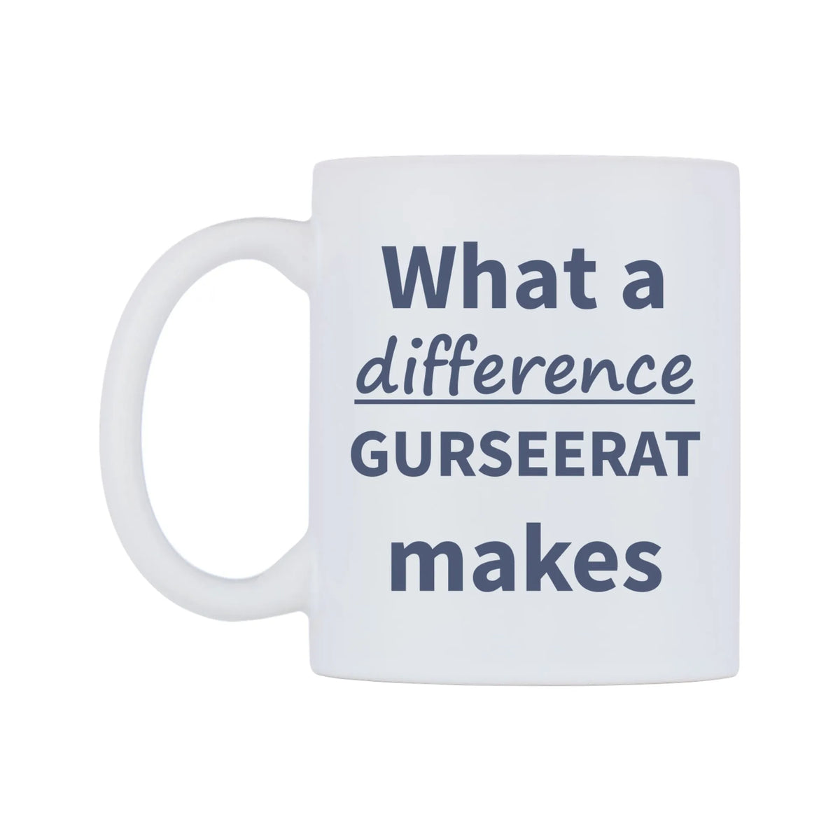 What a difference GURSEERAT makes Mug — mug, right side, on a white background