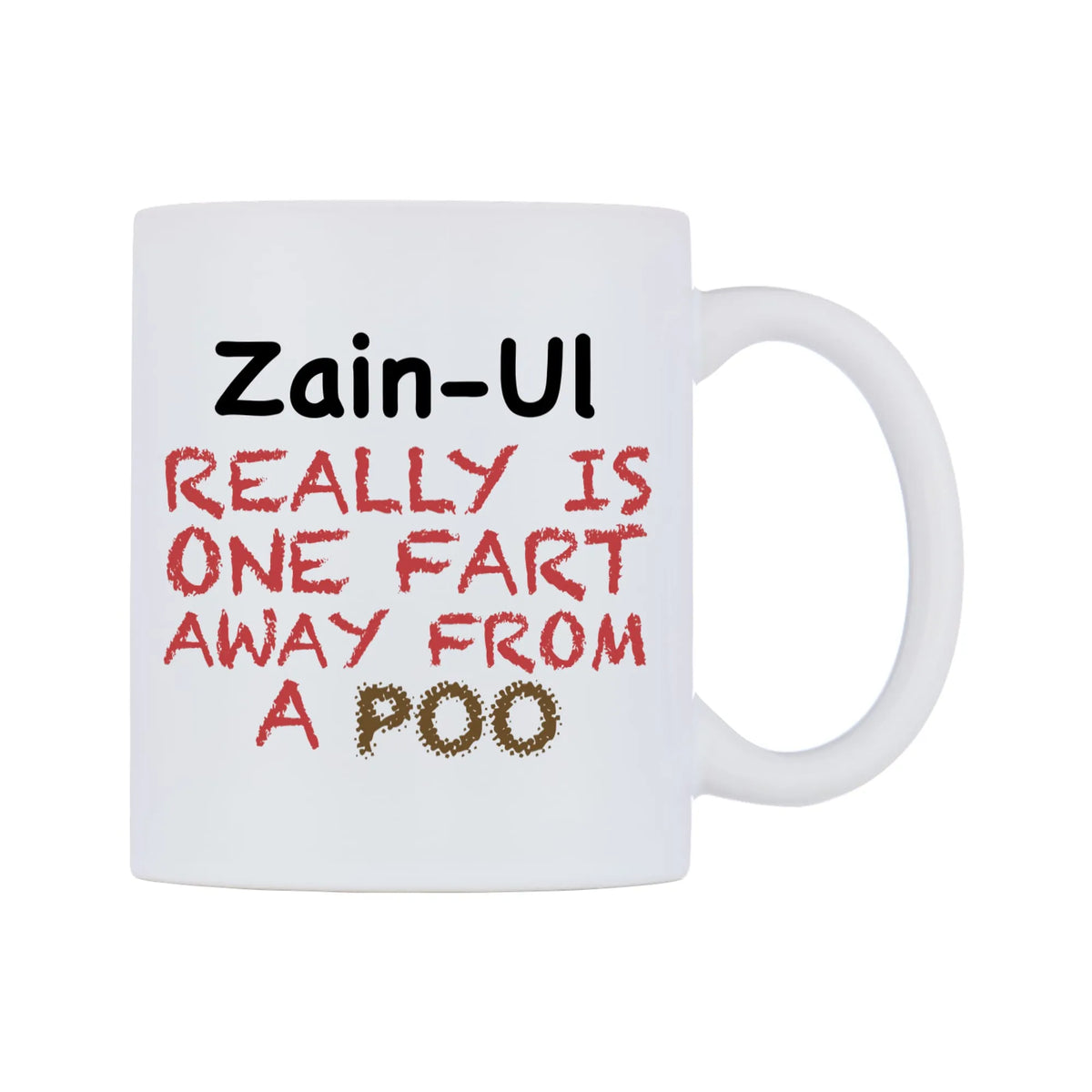 Zain-Ul Really is ONE Fart Away from A Poo Mug — mug, left side, on a white background