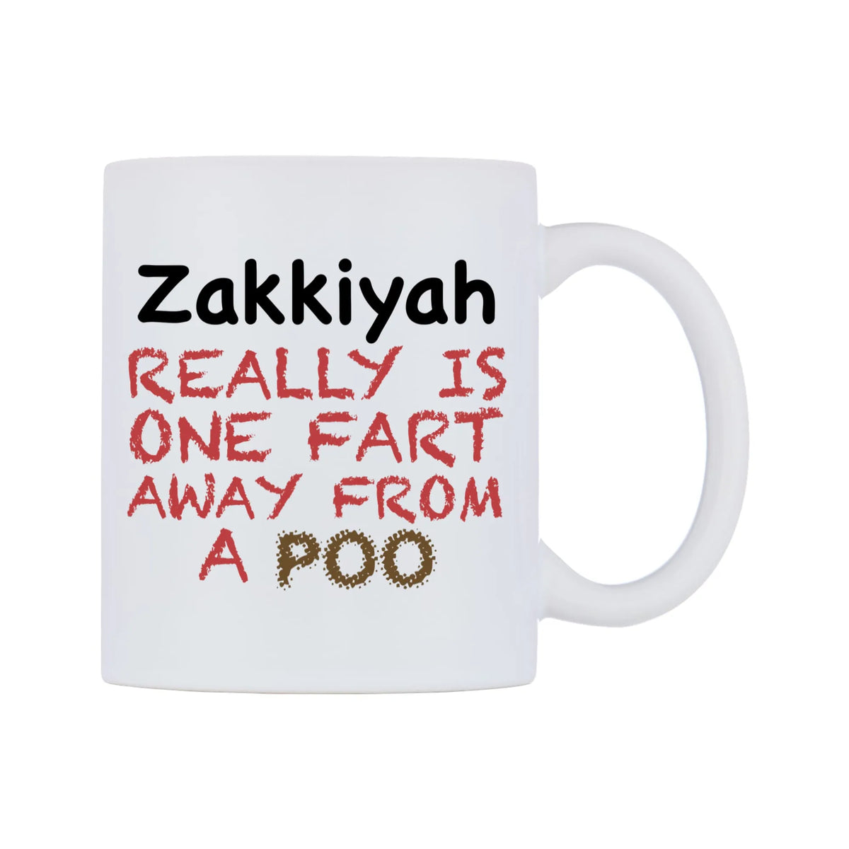 Zakkiyah Really is ONE Fart Away from A Poo Mug — mug, left side, on a white background
