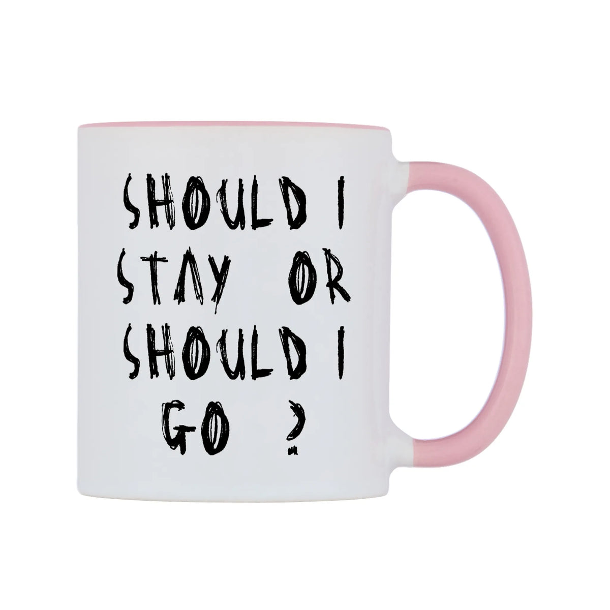 Should I Stay Or Should I Go ? Mug — white 11oz gloss mug with a pink inside and handle, left side, on a white background