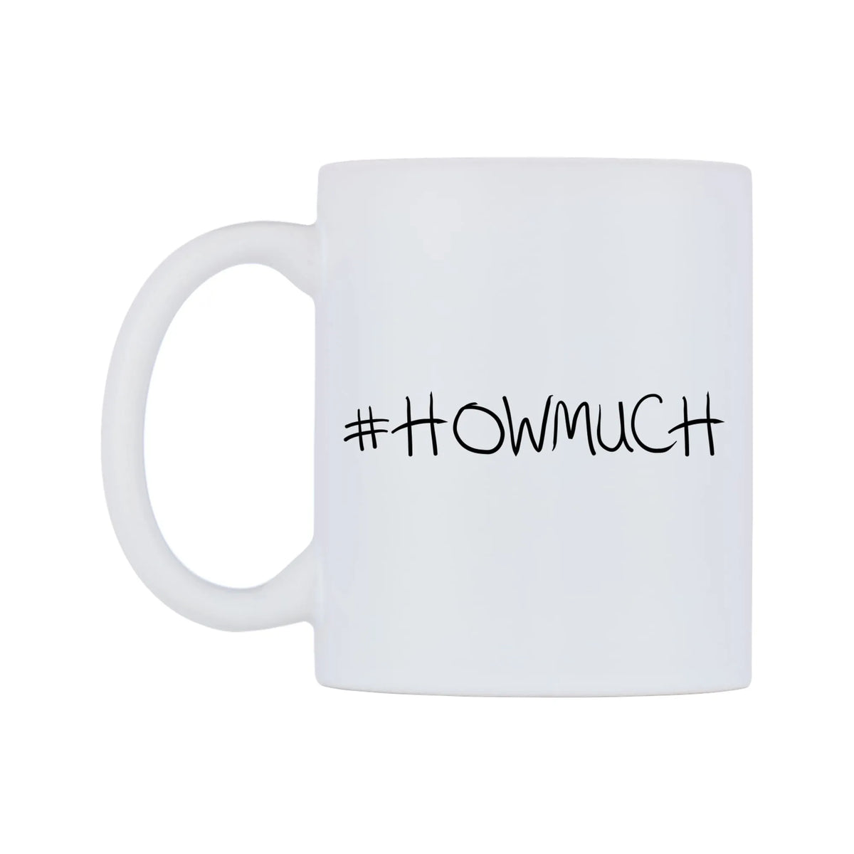 HOWMUCH Mug — mug, right side, on a white background