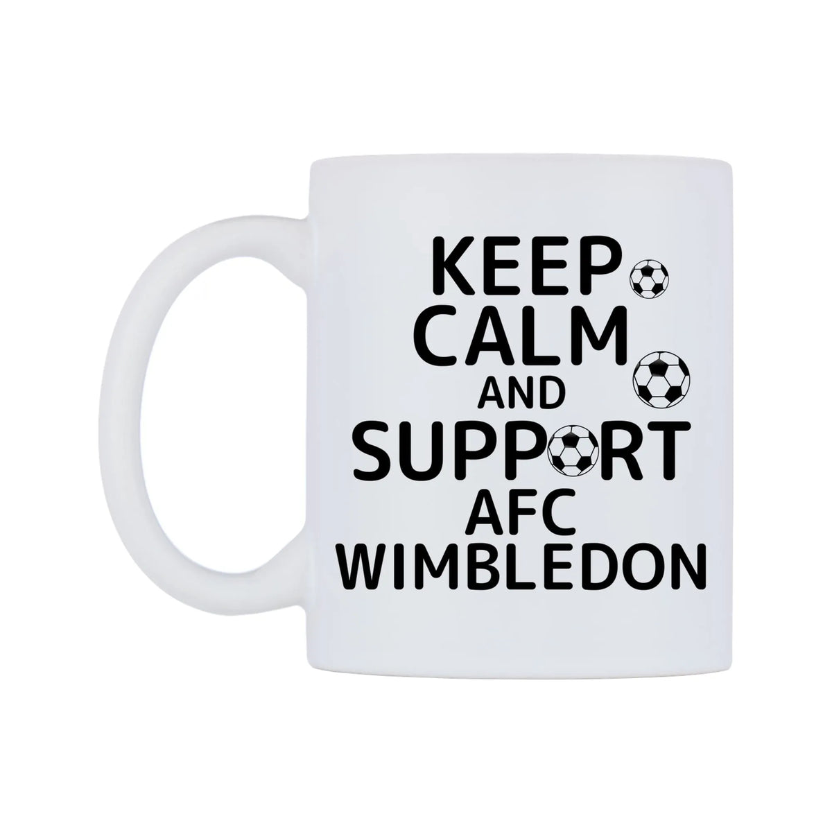 Keep Calm And Support AFC Wimbledon Mug — white 11oz gloss mug, right side, on a white background