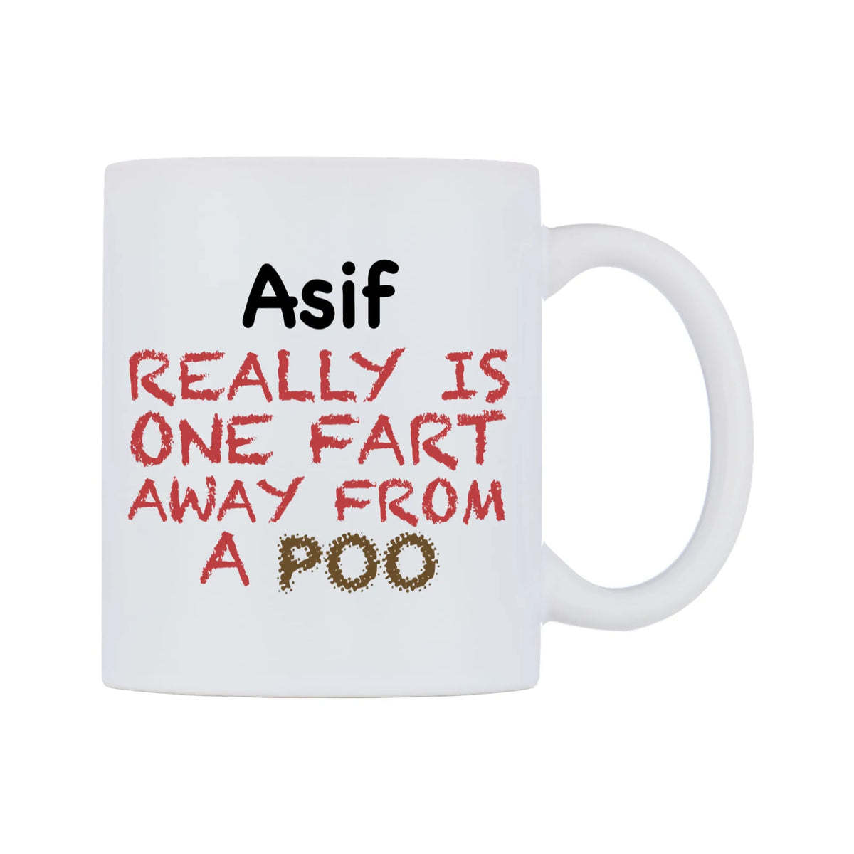 Asif Really is ONE Fart Away from A Poo Mug — mug, left side, on a white background