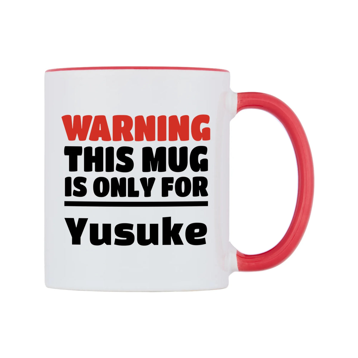 Warning This Mug is ONLY for Yusuke Mug — white 11oz gloss mug with a red inside and handle, left side, on a white background